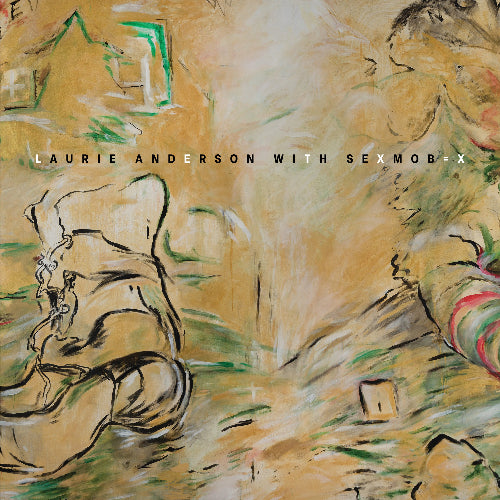 Anderson, Laurie & Sexmob - Let X=X