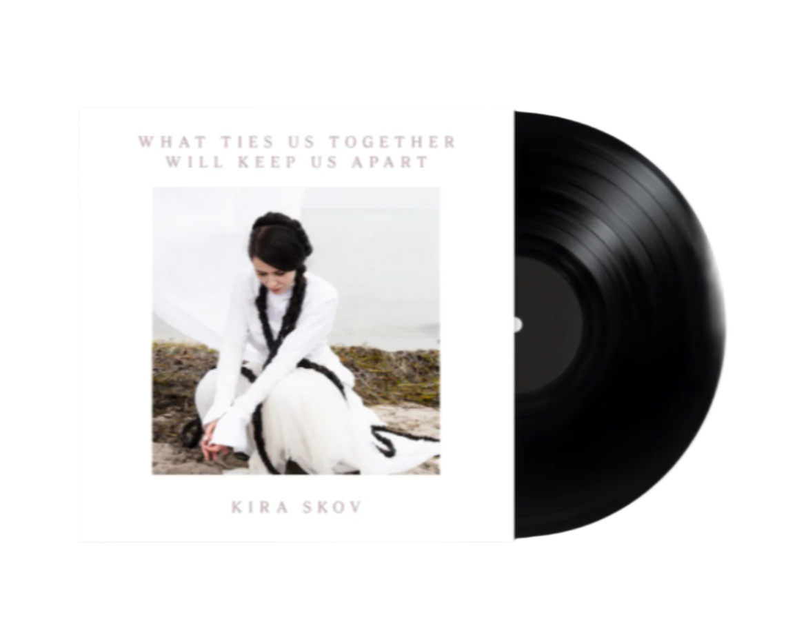 Skov, Kira - What Ties Us Together Will Keep Us Apart