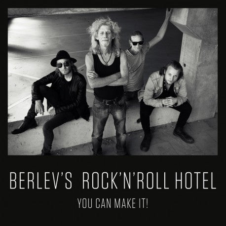 Berlev's Rock'n'Roll Hotel - You Can Make It