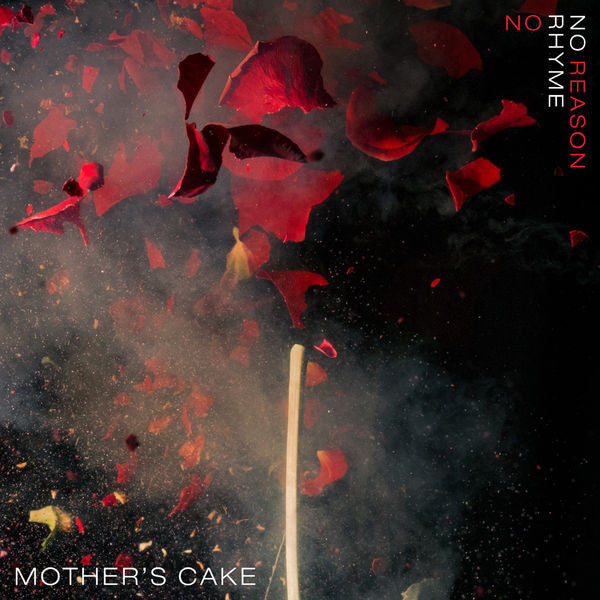 Mother's Cake - No Rhyme No Reason