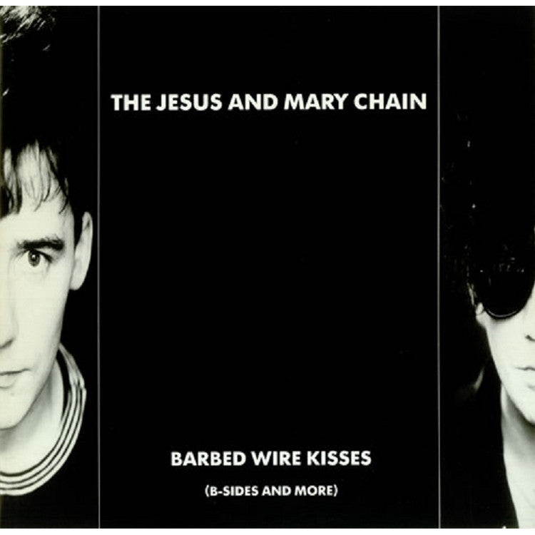 Jesus And The Mary Chain - Barbed Wire Kisses.