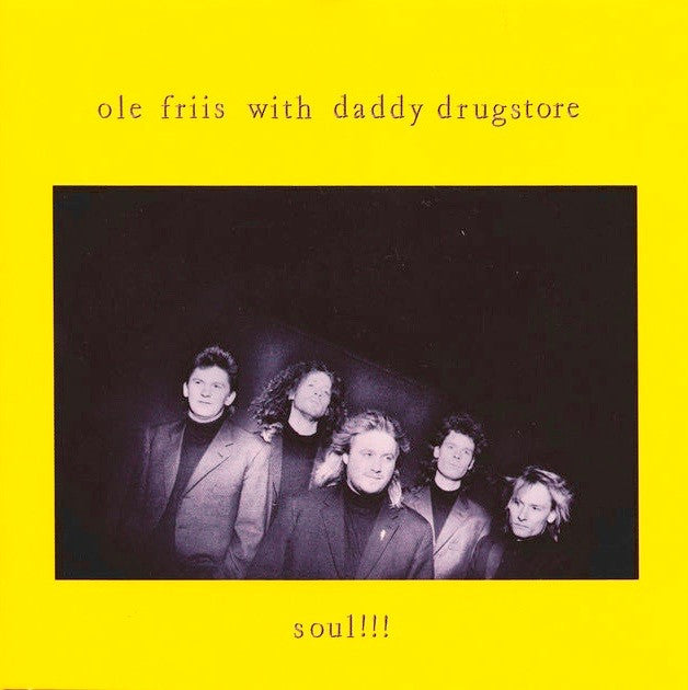 Friis, Ole with Daddy Drugstore – Soul!!!