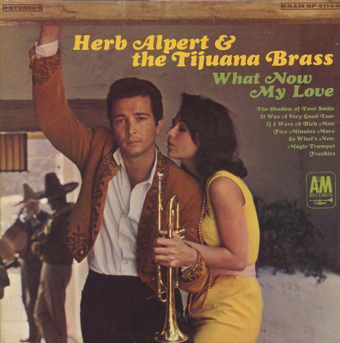 Alpert, Herb & The Tijuana Brass - What Now My Love