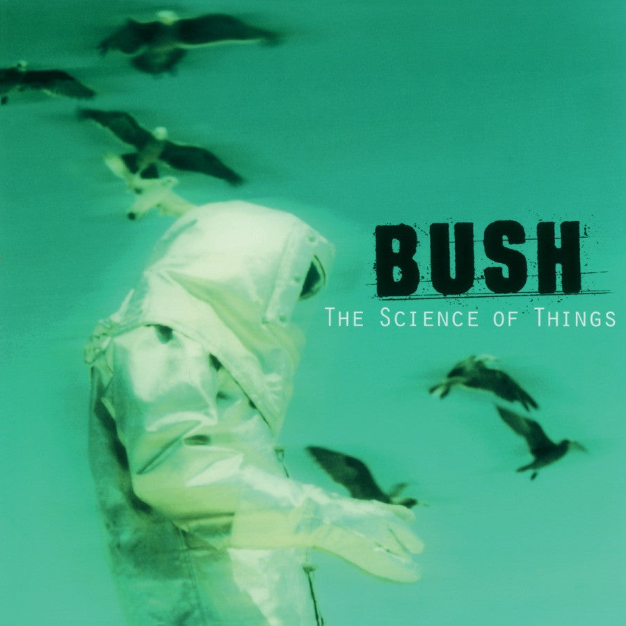 Bush - Science of Things