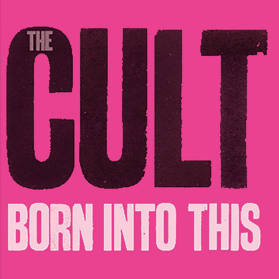 Cult – Born Into This
