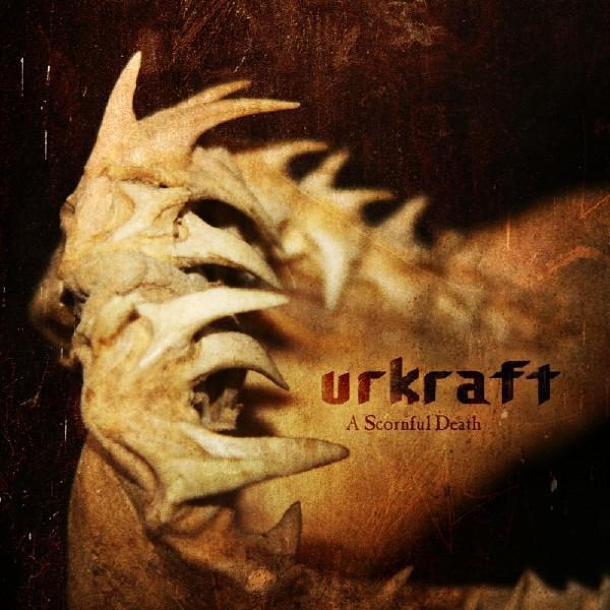 Urkraft – A Scornful Death