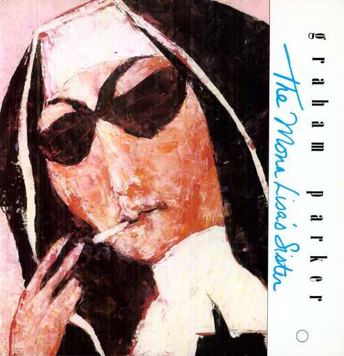 Parker, Graham - The Mona Lisa's Sister