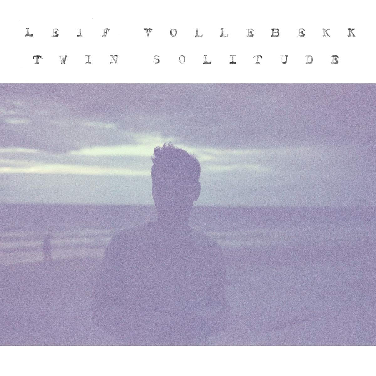 Vollebekk, Leif - Twin Solitude