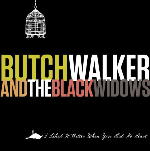 Walker, Butch - I Like It Better When You Had