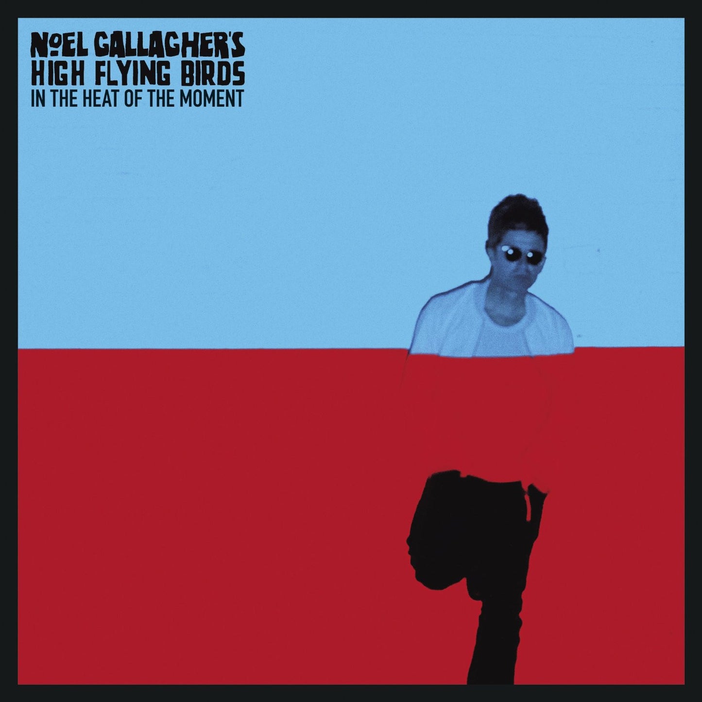 Gallagher, Noel High Flying Birds - In The Heat Of The Moment