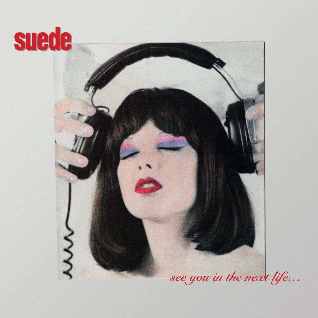 Suede - See You In Next Life