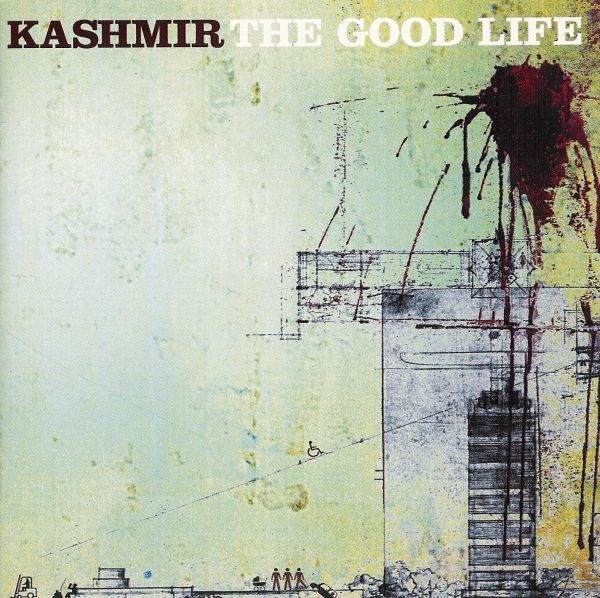 Kashmir - The Good Life