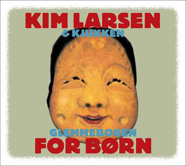 Larsen, Kim & Kjukken - Glemmebogen For Børn