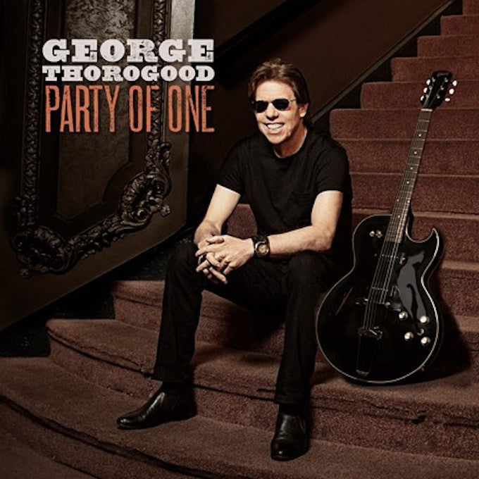 Thorogood, George - Party Of One