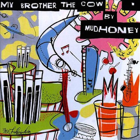 Mudhoney - My Brother The Crow