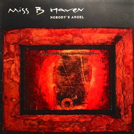 Miss B. Haven - Nobody's Angel