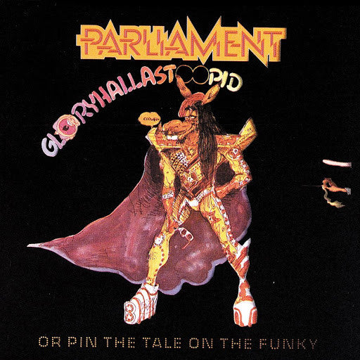 Parliament - Gloryhallastoopid