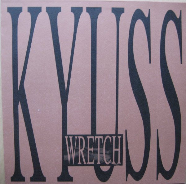 Kyuss – Wretch