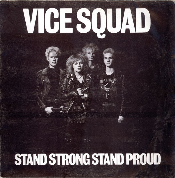 Vice Squad – Stand Strong Stand Proud