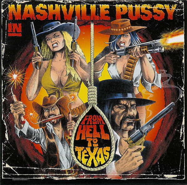 Nashville Pussy – From Hell To Texas