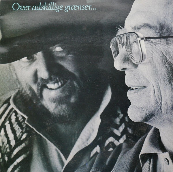 Dissing, Povl & Benny Andersen – Over Adskillige Grænser