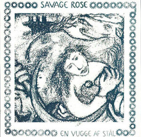Savage Rose – En Vugge Af Stål