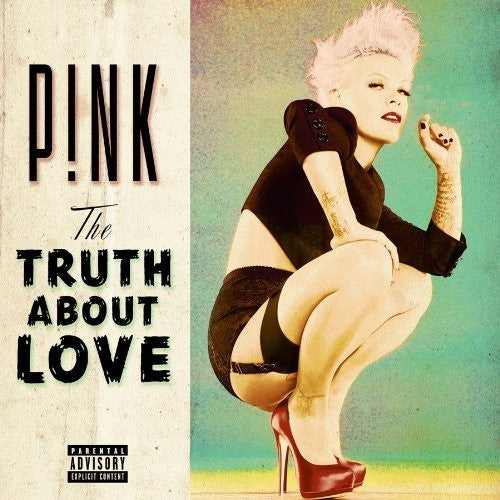 P!nk – The Truth About Love
