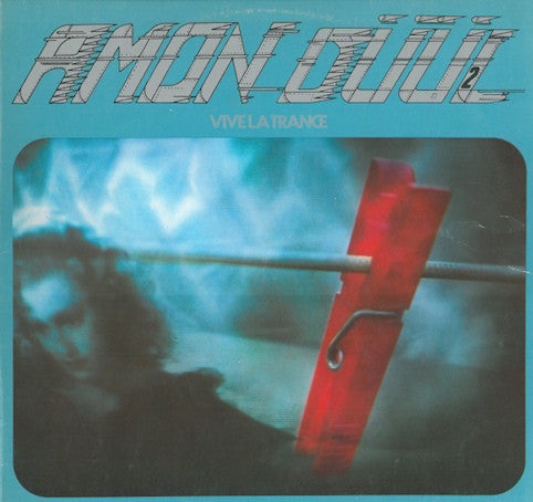 Amon Düül II – Vive La Trance
