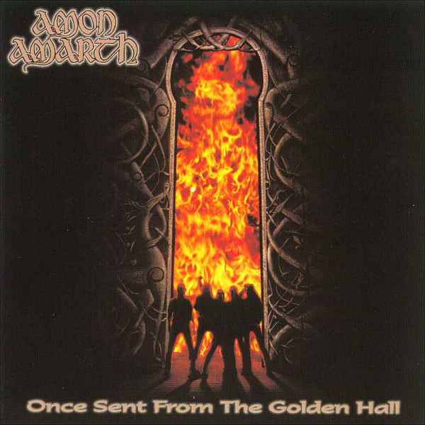 Amon Amarth – Once Sent From The Golden Hall