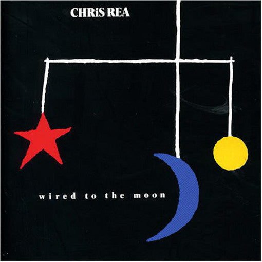 Rea, Chris – Wired To The Moon