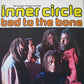 Inner Circle ‎– Bad To The Bone