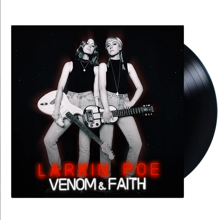 Larkin Poe – Venom & Faith
