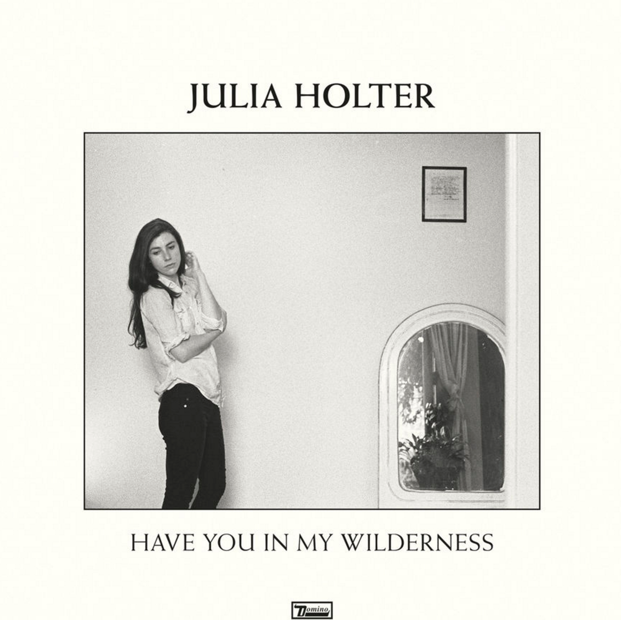 Holter, Julia - Have You In My Wilderness