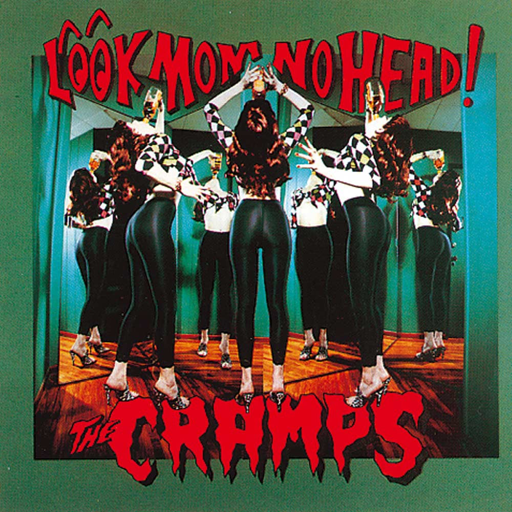 Cramps - Look Mom No Head
