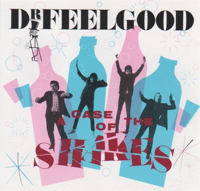 Dr. Feelgood - A Case Of The Shakes