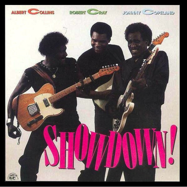 Collins, Albert/Robert Cray/Johnny Copeland - Showdown!