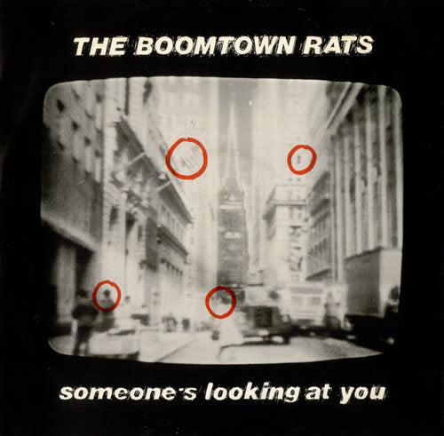 Boomtown Rats - Someone's Looking At You.