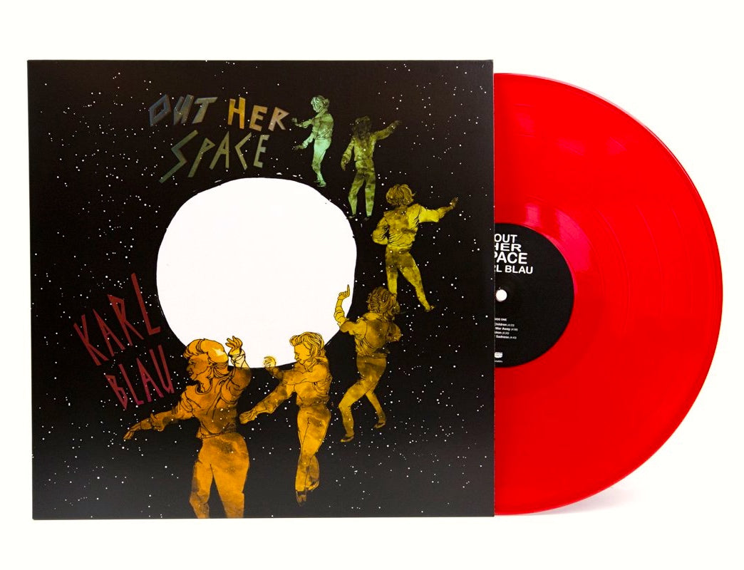 Blau, Karl – Out Her Space