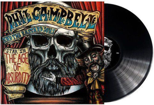 Campbell, Phil And The Bastard Sons – The Age Of Absurdity