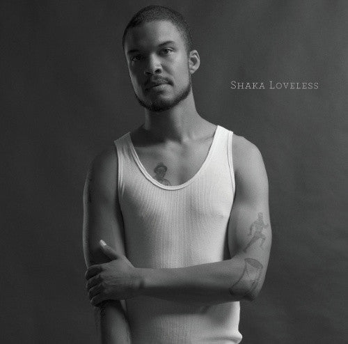 Loveless, Shaka - Shaka Loveless