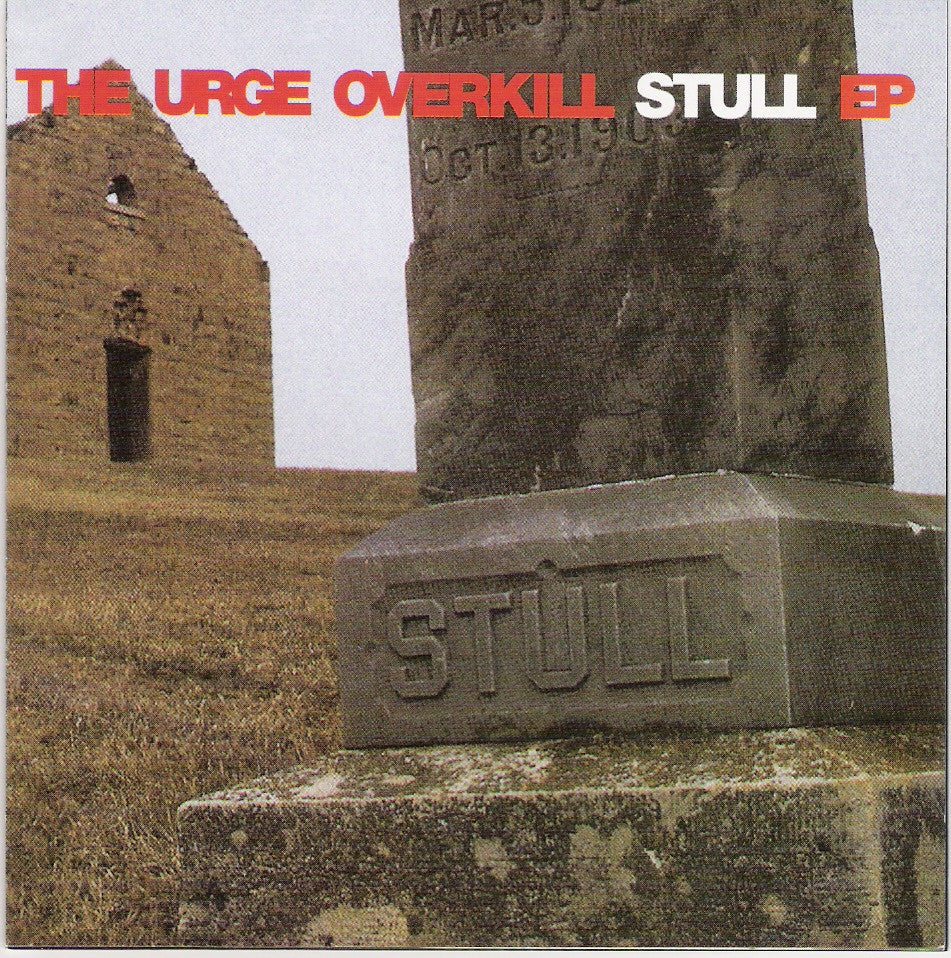 Urge Overkill - Stull EP.