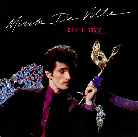 Mink Deville - Coup De Grace
