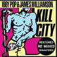 Pop, Iggy/James Williamso - Kill City