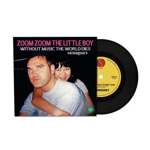 Morrissey - Zoom Zoom the Little Boy / Without Music the World Dies