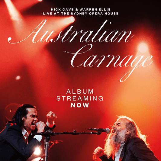 Cave, Nick & Warren Ellis - Australian Carnage - Live At The Sydney Opera House