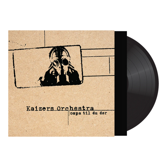 Kaizers Orchestra - Ompa Til Du Dør