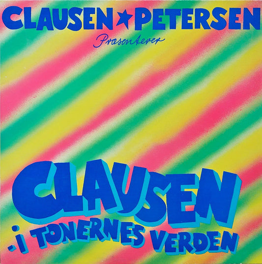 Clausen & Petersen ‎– Præsenterer Clausen I Tonernes Verden