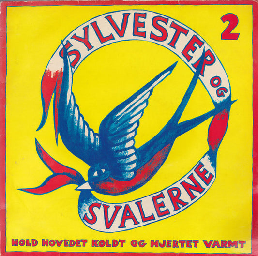 Sylvester Og Svalerne - Hold Hoved Koldt Og hjertet Varmt