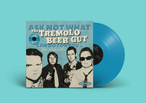 The Tremolo Beer Gut - Ask Not What The Tremolo Beer Gut Can Do for You