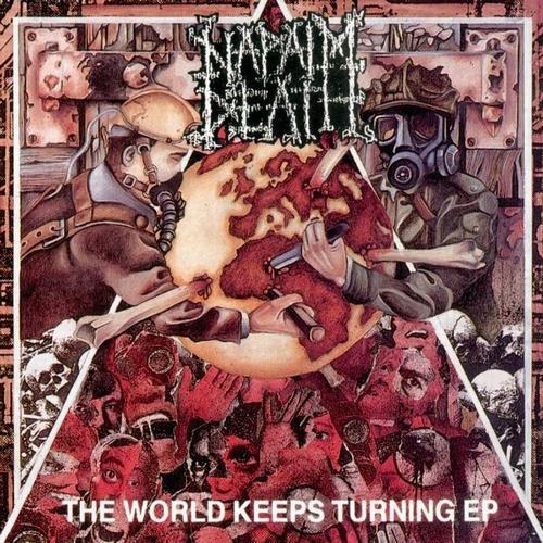 Napalm Death - The World Keeps Turning EP.